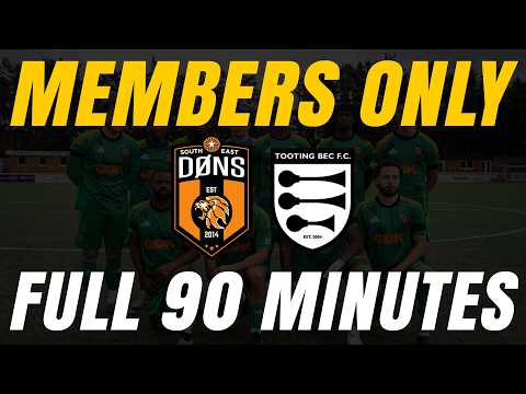 SE DONS vs Tooting Bec | Full 90 Minutes