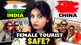 CHINA vs INDIA Female Tourist Safety  This is truly shocking...  中国 vs 印度 女性旅游安全。。我震惊了