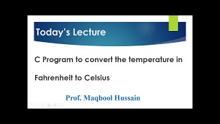 C Program to convert the temperature in Fahrenheit to Celsius Urdu and Hindi Lecture  16