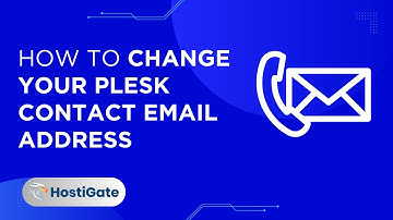 How to change your Plesk contact email address | Hexraa