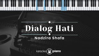 Dialog Hati - Nadzira Shafa (KARAOKE PIANO)