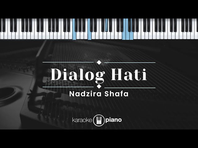 Dialog Hati - Nadzira Shafa (KARAOKE PIANO) class=