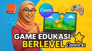 Cara Membuat Game Edukasi Berlevel dengan Canva AI | Tutorial Mudah & Cepat