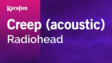 Creep (acoustic) - Radiohead | Karaoke Version | KaraFun