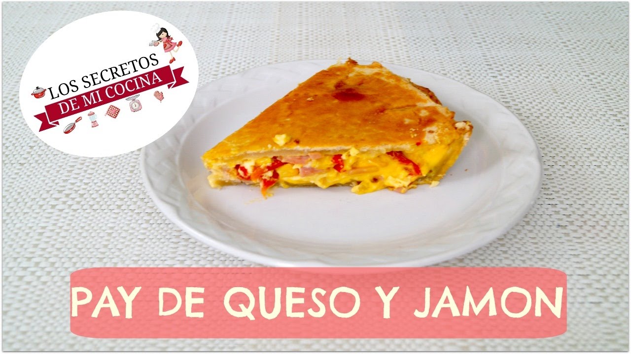 PAY DE QUESO Y JAMON🍰LOS SECRETOS DE MI COCINA🍰