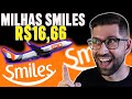 [MILHAS SMILES] Promoção para gerar MILHAS SMILES com baixo custo.