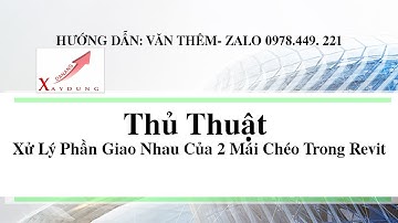 Thủ thuật xử lý phần giao nhau của 2 mái chéo trong revit | Tự học revit kết cấu kiến trúc