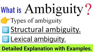 what is Ambiguity? || Types of ambiguity #Structural_ambiguity #lexical_ambiguity #Ambiguity