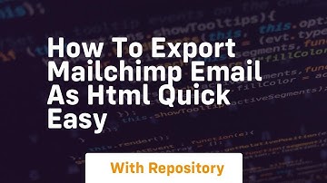 How to export mailchimp email as html quick easy
