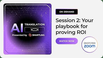How to prove AI translation ROI: Strategies from Zoom & Smartling