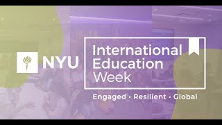 NYU International Education Week 2022 Recap