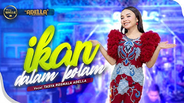 IKAN DALAM KOLAM - Tasya Rosmala Adella - OM ADELLA