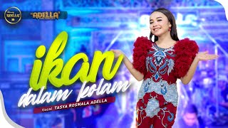 Download lagu Tasya Rosmala Adella - Ikan Dalam Kolam mp3