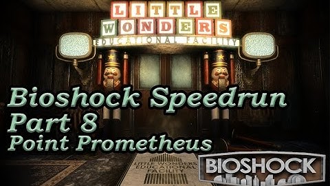 Bioshock Speedrun (No Commentary) Part 8 Point Prometheus