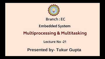Embedded System | Multiprocessing & Multitasking | AKTU Digital Education