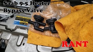 Saab 9-5 Heater Bypass Valve Rant