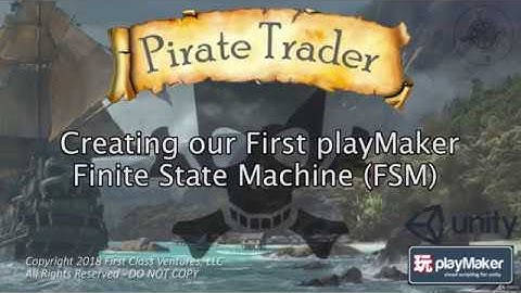 Create a Pirate Trading Game in Playmaker & Unity Ep3 - Create Our First Finite State Machin
