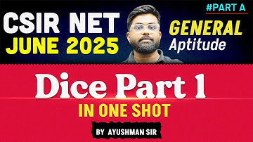 CSIR NET June 2025 | General Aptitude Part A | Dice Part-1 in One Shot | By Ayushman Sir