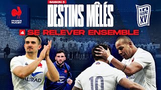 XV de France - Destins Mêlés - S05E04 : Se relever ensemble