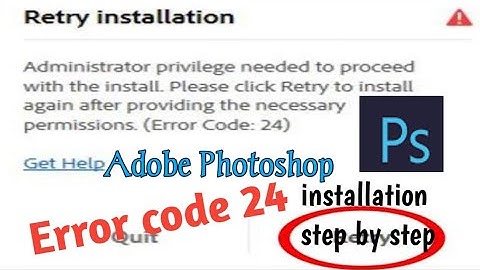Adobe photoshop error code 24 adobe photoshop installation stet by step_24 error code solution 2024