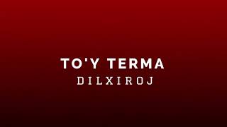 Dilxiroj - To'y Terma (Audio)