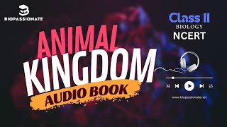 Animal Kingdom Audio Book | Class 11 | NCERT | ZOOLOGY #ncert #biology #neet