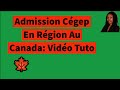 Admission  cgep en rgion  au canada vido tutosracq