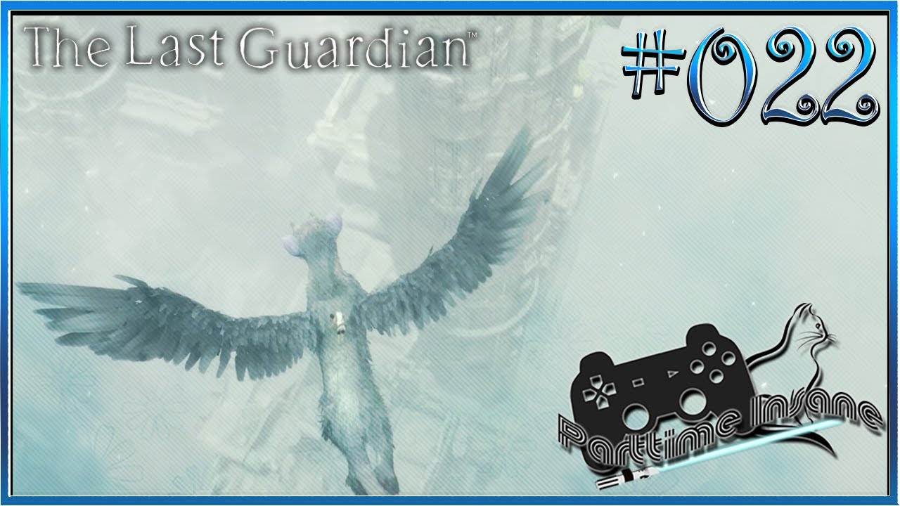 The Last Guardian 022 Spread my wings and fly away Let's Play [PS4