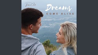 Dreams Come Alive - Travis Clark