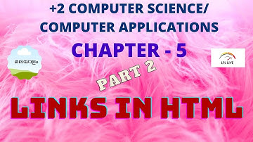 WEB DESIGNING USING HTML| Malayalam |Plus Two | Computer Science |Computer Applications | Chapter5