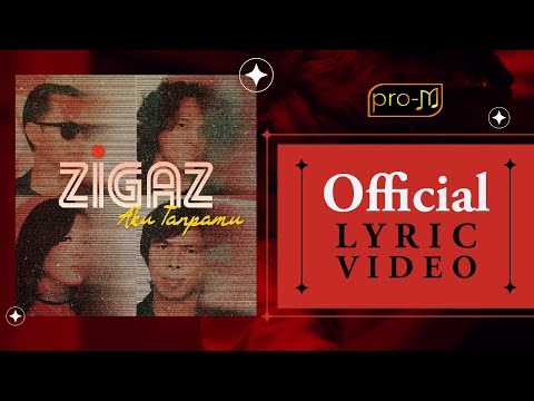 Zigaz - Aku Tanpamu (Official Lyric Video)