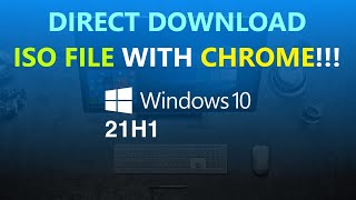 ✔ Download File ISO Windows 10 21H1 Langsung dari Microsoft dengan Google Chrome