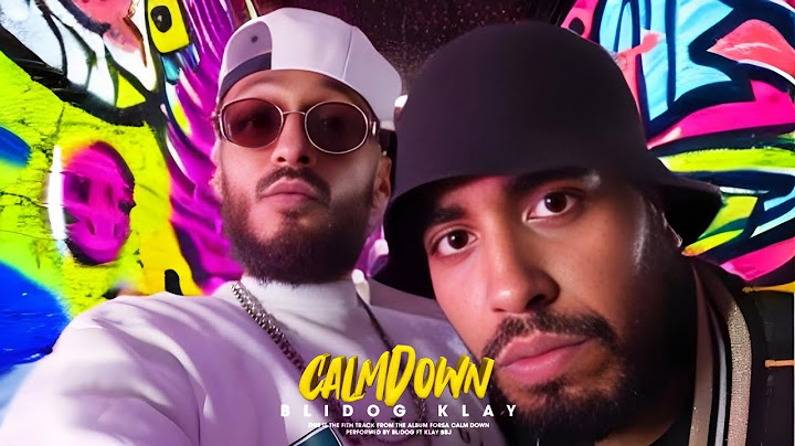 Blidog Ft. @KLAY - Calm Down (Official Music Video)