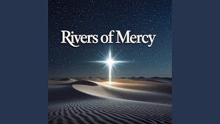 Rivers of Mercy