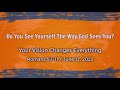 Do You See Yourself The Way God Sees You?