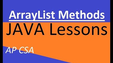 AP CSA Unit 7 ArrayList Methods