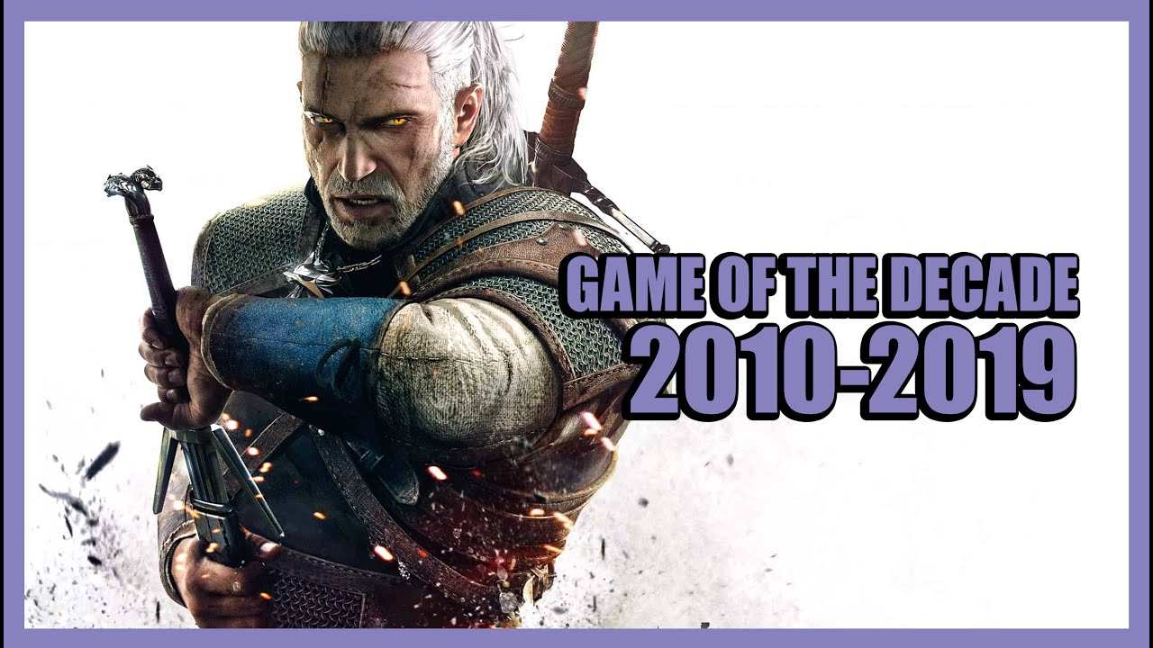 MrMaximum's Top 10 Games Of This Decade 2010 - 2019 - YouTube