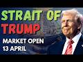 Strait of Hormuz blockade - Market Open 13 Apr