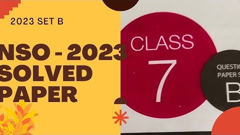 class 7 nso 2023 previous year paper set B /imo class 7 nso 2023 paper/class 7 science Olympiad 2023