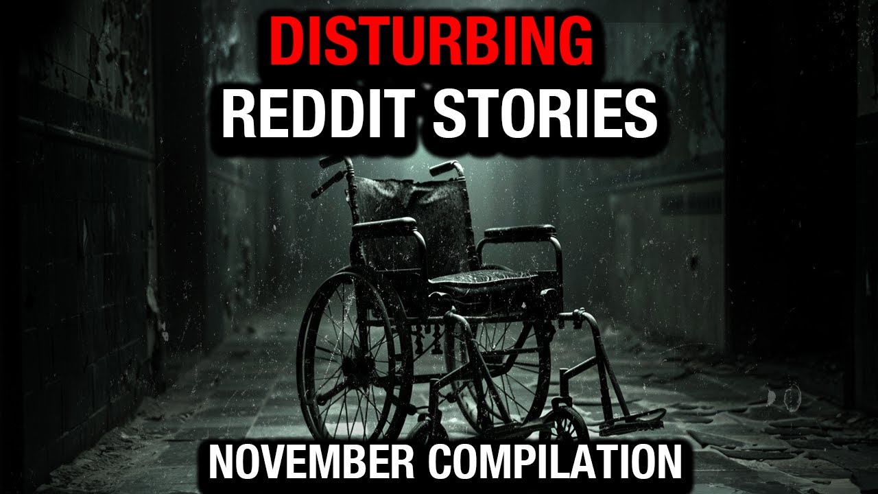 Disturbing TRUE Reddit Posts Compilation - November ‘22 Edition