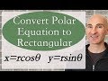 Converting Polar Equations To Rectangular Equations 