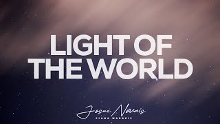 Light Of The World // Piano Instrumental Worship // Soaking Worship