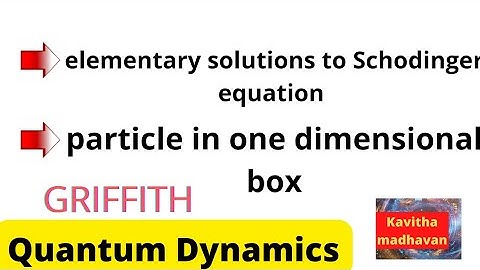 particle in one-dimensional box | elementary solutions to Schodingereqn griffith | quantum dynamics