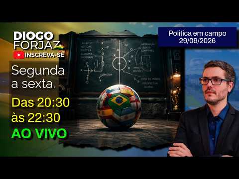 Politica em campo -  29/06/2026
