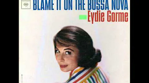 Eydie Gormie - Blame It On The Bossa Nova