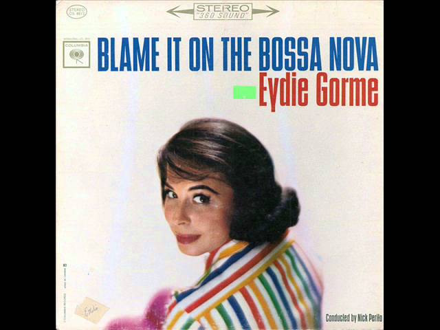 Eydie Gormé - BLAME IT ON THE BOSSA NOVA