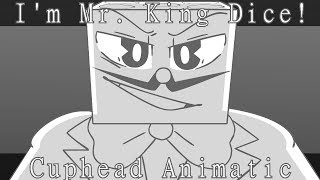 I'm Mr. King Dice! (Cuphead Animatic)