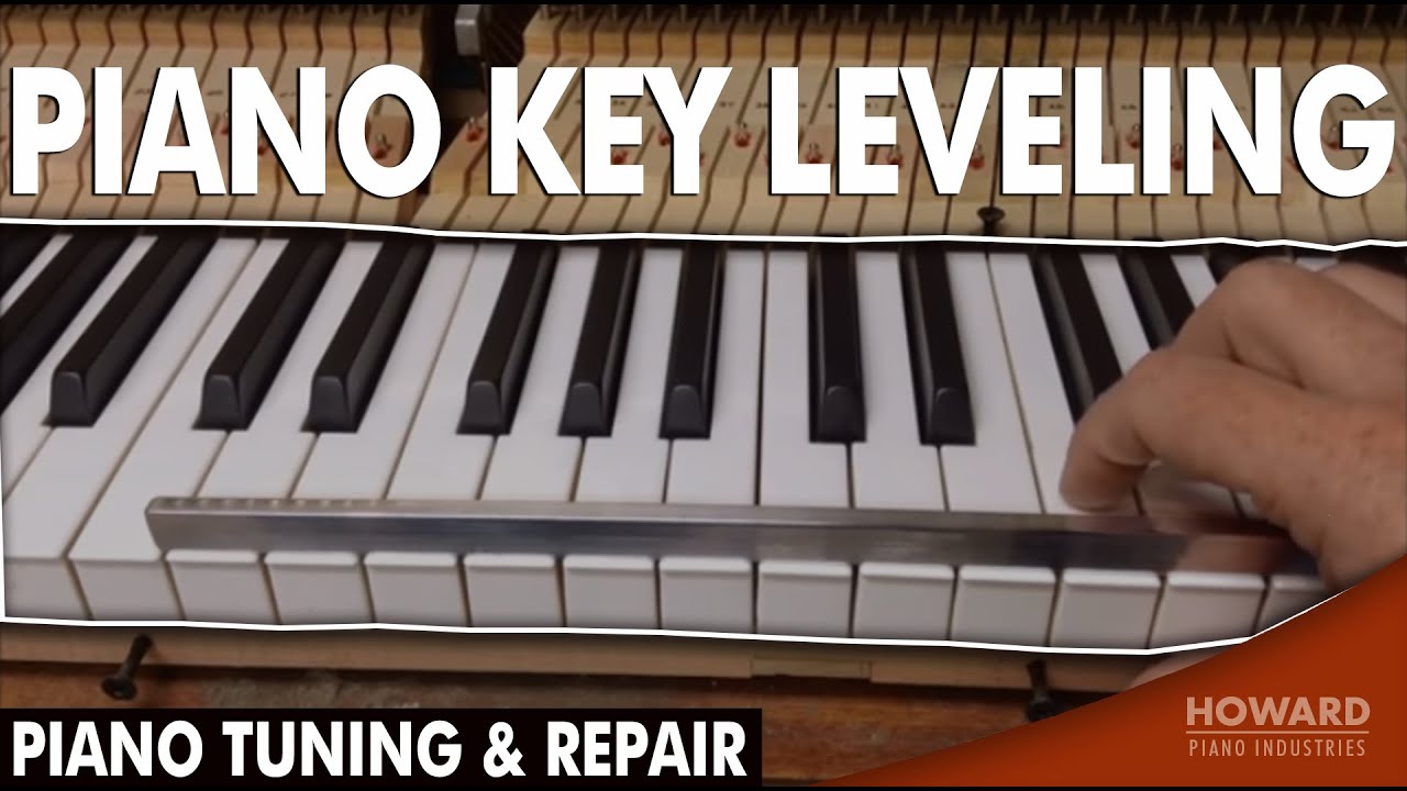 Piano Tuning & Repair Piano Key Leveling YouTube