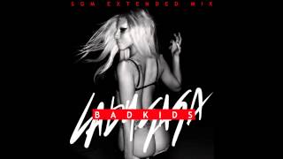 Bad Kids (SGM Extended Remix) - Lady Gaga