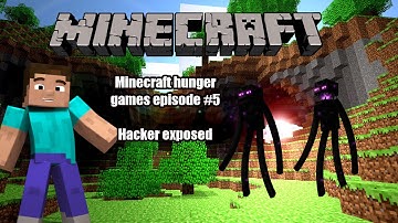 Minecraft hunger games episode #5- Hacker exposed!